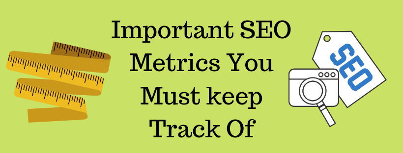 Important-SEO-Metrics-You-Must-keep-Track-Of